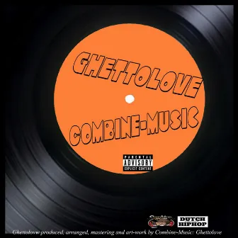 Ghetto Love by Combine-Music