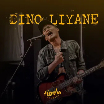 Dino Liyane by Hendra Kumbara