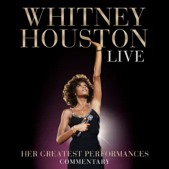 Whitney Houston Live: Her Greatest Performances (Clive Davis Spotify Commentary) by Clive Davis