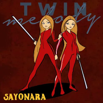 Sayonara by Twin Melody