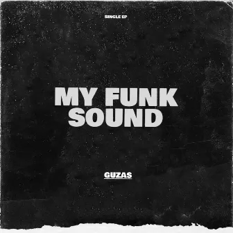 My Funk Sound by Gūzas