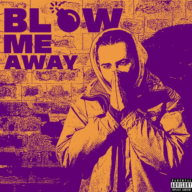 Blow Me Away