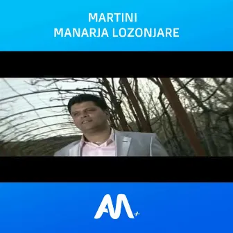 Manarja Lozonjare by Martini