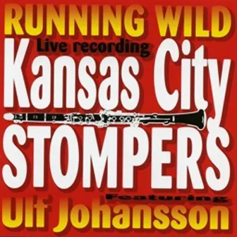 Running Wild (feat. Ulf Johansson) by Kansas City Stompers