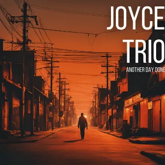 Another Day Done by Joyce Trio