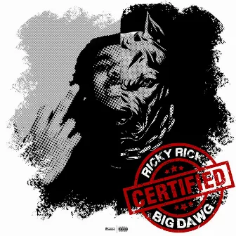 Certified Big Dawg by RickyRick