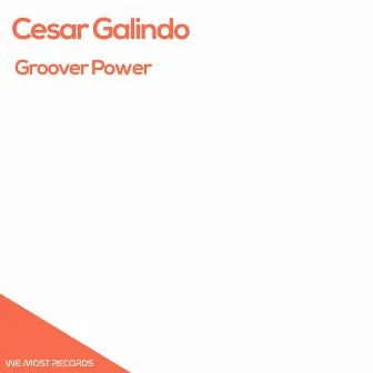 Groover Power by Cesar Galindo