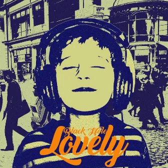 Lovely by Black Hole