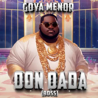 Don Dada (Boss) by Goya Menor