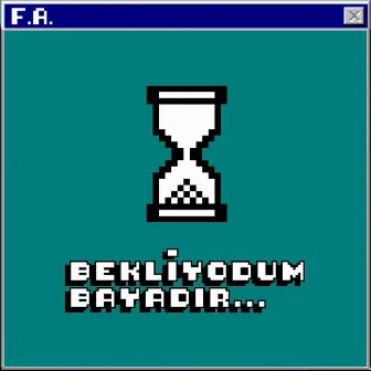 Bekliyodum Bayadır by F.A.