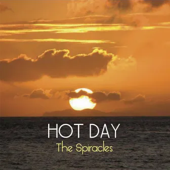 Hot Day by The Spiracles