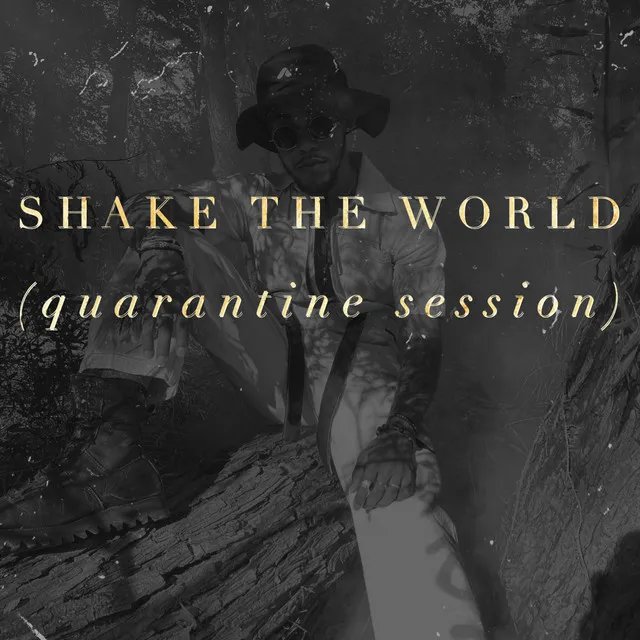 Shake the World [Quarantine Session]