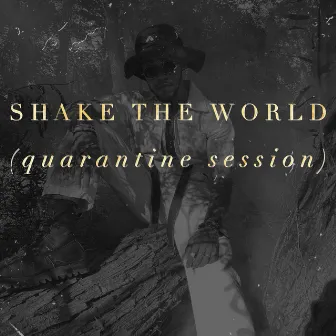 Shake the World [Quarantine Session] by G Peoples