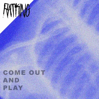 Come Out and Play by Ratking