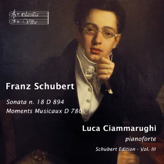 Schubert: Piano Sonata No. 18, D. 894 & Moments musicaux, D. 780 by Luca Ciammarughi