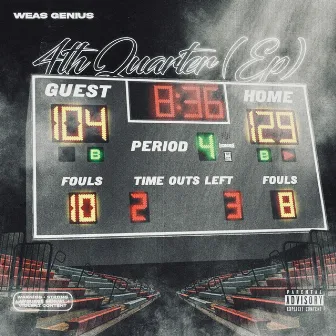 4th Quarter (EP) by Weas Genius