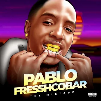 Pablo Fresshcobar - The Mixtape by FresshBoi