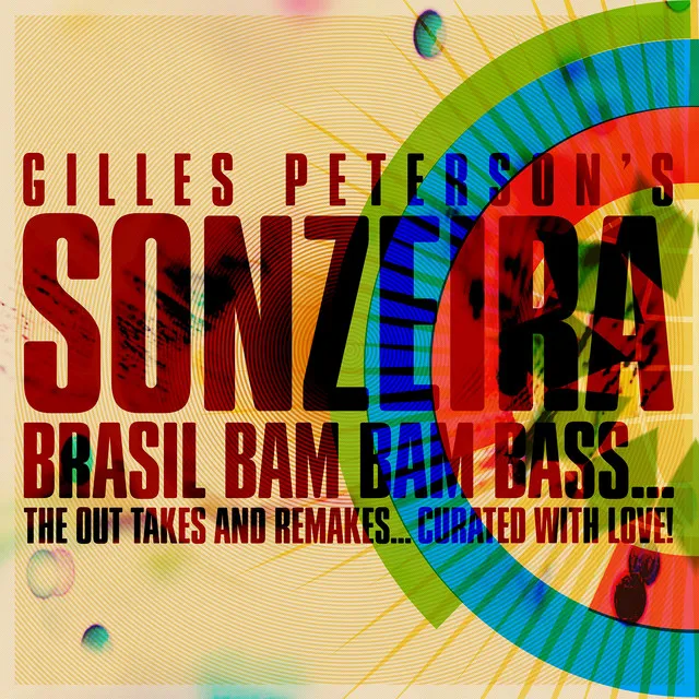 Brasil Bam Bam Bass (Gilles Peterson Presents Sonzeira)