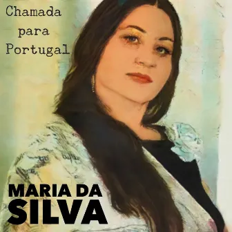 Chamada Para Portugal by Maria Da Silva