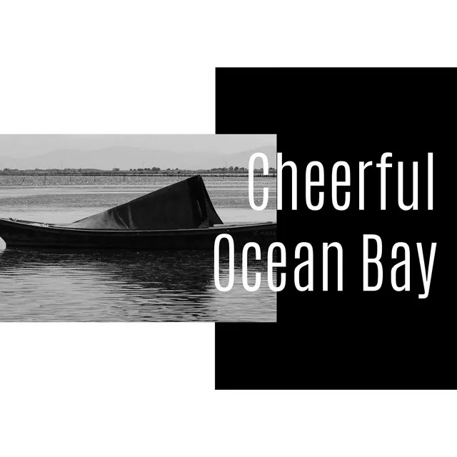 Cheerful Ocean Bay