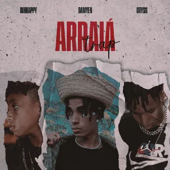 Arraiá Trap by Damyen MC