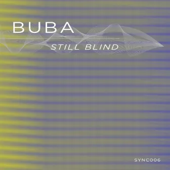 Still Blind by Buba