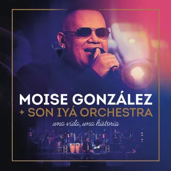 Una vida, una historia (Live) by Moise González