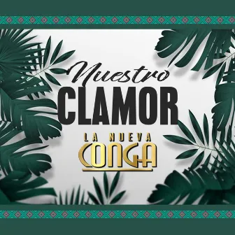 Nuestro Clamor by La Nueva Conga