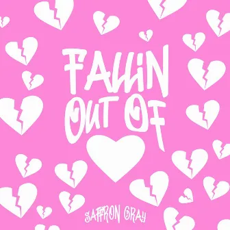 Fallin' Out of Love by Saffron Gray