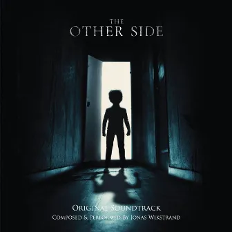 The Other Side (Original Soundtrack) by Jonas Wikstrand