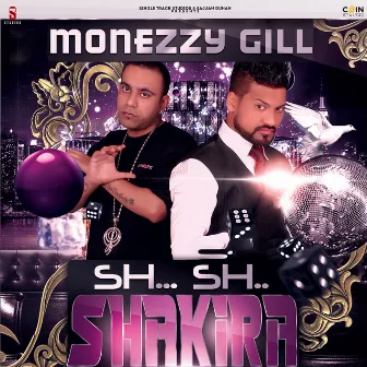 Sh. Sh. Shakira by Monezzy Gill