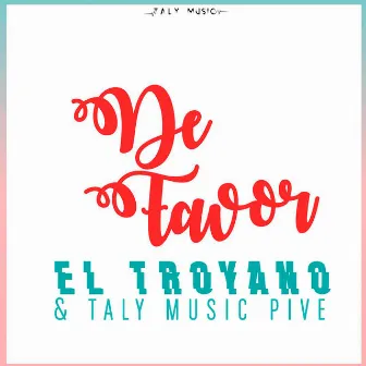 De Favor by Taly Music Pive