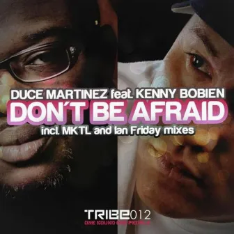 Don't Be Afraid (feat. Kenny Bobien) by Duce Martinez