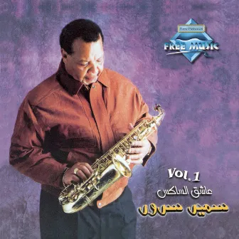 Aasheq El Sax Vol. 1 by Samir Soror