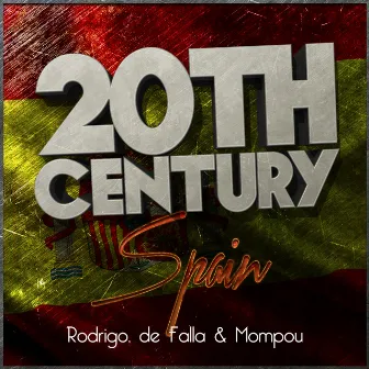 20th Century Spain: Rodrigo, De Falla & Mompou by Patricia Rozario