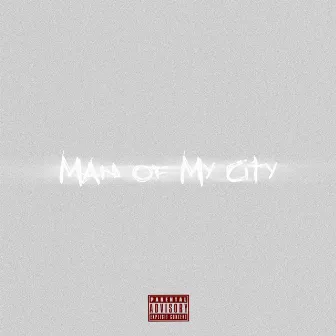 Man Of My City Freestyle by Angel Serna