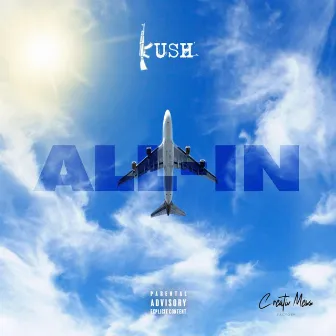 All in by KUSH