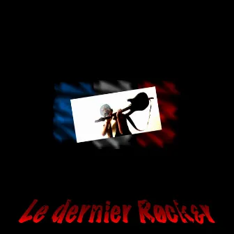 Le dernier Rocker by Coeur de Glace