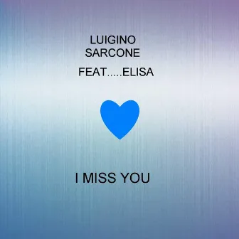 I Miss You by Elisa