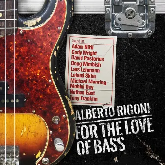 For the Love of Bass by Alberto Rigoni