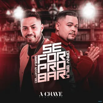 Se For pro Bar by Delluka Vieira