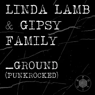 Ground (Punkrocked) by Linda Lamb