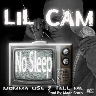 No Sleep by Lil Cam