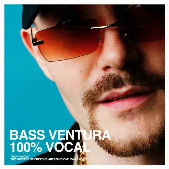 100% Vocal by Bass Ventura