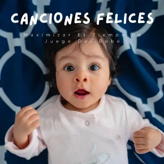 Maximizar El Tiempo De Juego Del Bebé Con Canciones Felices by Tiburón bebé