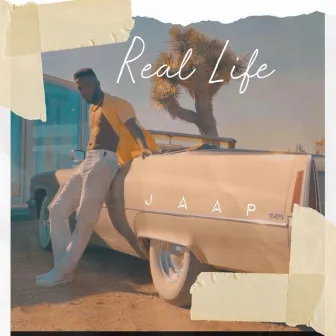 Real Life by JAAP