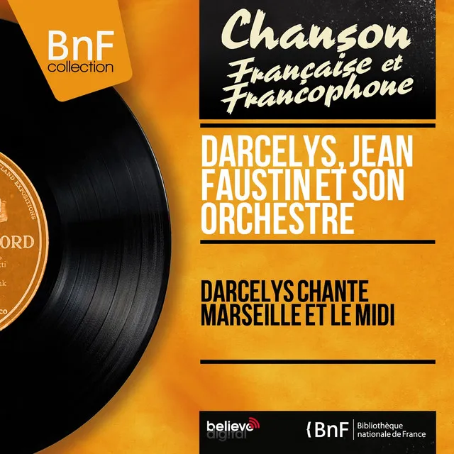 Darcelys chante Marseille et le midi (Mono Version)