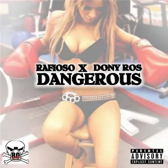 Dangerous by Rafi Oso