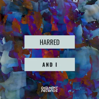 And I by Harred