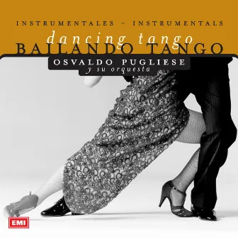 Bailando Tango by Osvaldo Pugliese